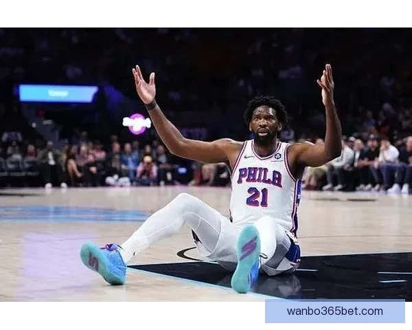 恩比德愤怒回应奇才战缺席 直言管理层决定不允许出场